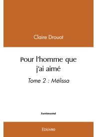 Pour l'homme que j'ai aimé tome 2