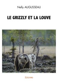 LE GRIZZLY ET LA LOUVE