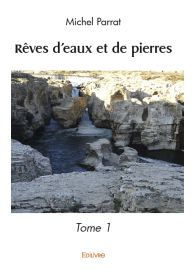 Rêves d'eaux et de pierres