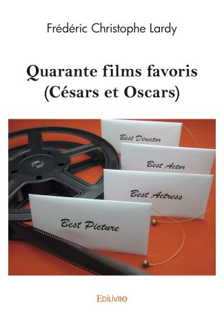 Quarante films favoris (Césars et Oscars)