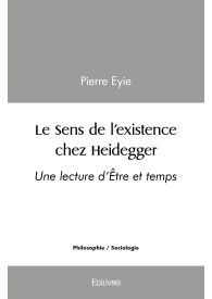 Le Sens de l'existence chez Heidegger