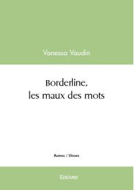 Borderline, les maux des mots