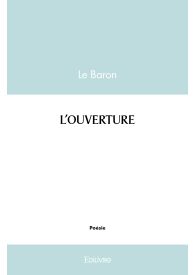 L'OUVERTURE