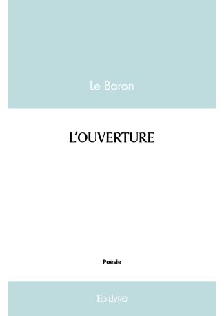 L'OUVERTURE