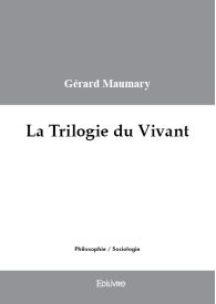 La Trilogie du Vivant