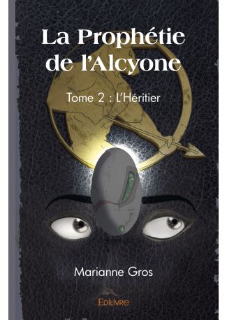 La Prophétie de l'Alcyone - Tome 2