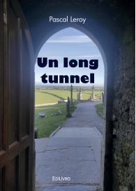 Un long tunnel