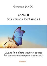 Cancer. Des causes lointaines