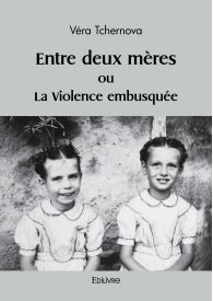 Entre deux mères ou La Violence embusquée