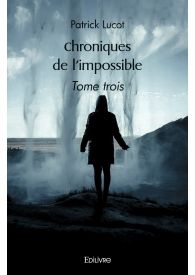 Chroniques de l'impossible - Tome 3