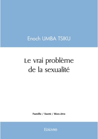 Le vrai problème de la sexualité