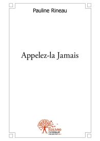 Appelez-la Jamais