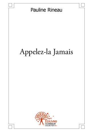 Appelez-la Jamais