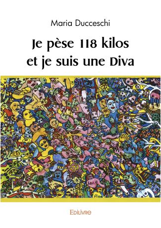 Je pèse 118 kilos et je suis une Diva