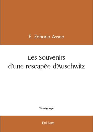 Les Souvenirs d'une rescapée d'Auschwitz