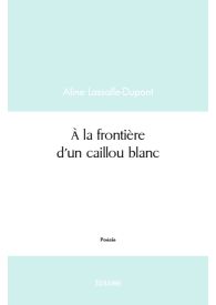 À la frontière d'un caillou blanc