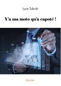 Y'a ma moto qu'a capoté !