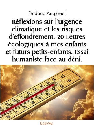 Réflexions sur l’urgence climatique et les risques d’effondrement.