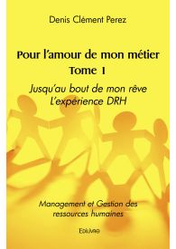 Pour l'amour de mon métier Tome 1