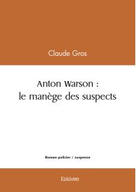 Anton Warson : le manège des suspects