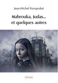 Mabrouka, Judas... et quelques autres