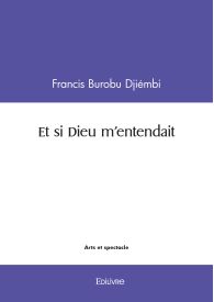 Et si Dieu m'entendait