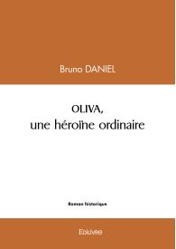 OLIVA, une héroïne ordinaire