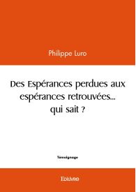 Des Espérances perdues aux espérances retrouvées... qui sait ?