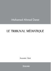 LE TRIBUNAL MÉDIATIQUE