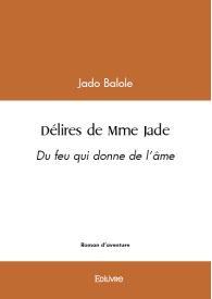 Délires de Mme Jade