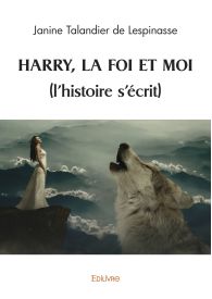 Harry, la foi et moi (l'histoire s'écrit)