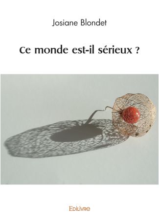 Ce monde est-il sérieux ?