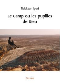 Le Camp ou les pupilles de Dieu