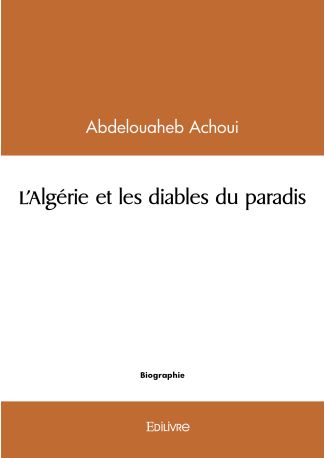 L'Algérie et les diables du paradis