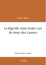 La légende russe toute con de Peter des Carmes