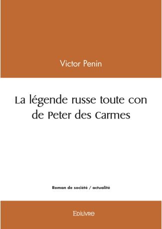 La légende russe toute con de Peter des Carmes