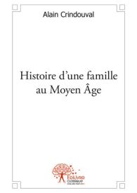 Histoire d'une famille au Moyen Âge