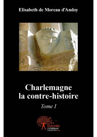 Charlemagne la contre-histoire