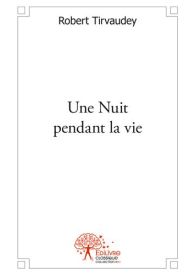 Une nuit pendant la vie