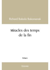 Miracles des temps de la fin