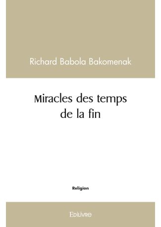 Miracles des temps de la fin