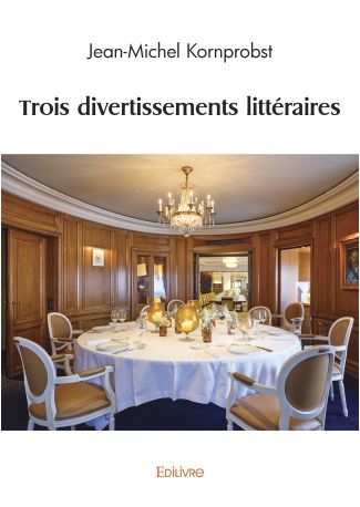 Trois divertissements littéraires