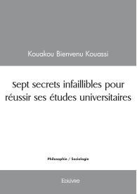 Sept secrets infaillibles pour réussir ses études universitaires