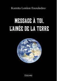 Message à toi, l'ainée de la Terre