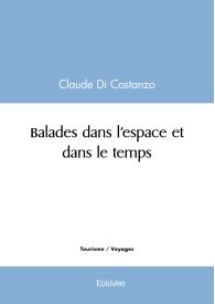 Balades dans l’espace et dans le temps