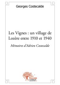 Les Vignes : un village de Lozère entre 1910 et 1940.