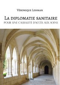 La diplomatie sanitaire, pour une causalité d'accès aux soins