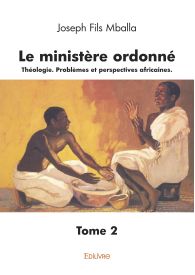 Le ministère ordonné tome 2