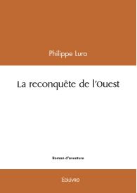 La reconquête de l'Ouest