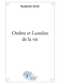 Ombre et Lumière de la vie